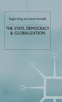 The State, Democracy and Globalization(English, Hardcover, King Roger)