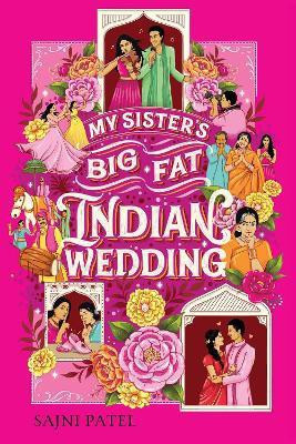 My Sister's Big Fat Indian Wedding(English, Hardcover, Patel Sajni)