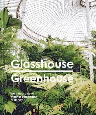 Glasshouse Greenhouse(English, Hardcover, Hobson India)