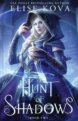 A Hunt of Shadows(English, Paperback, Kova Elise)