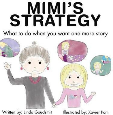 MIMI'S STRATEGY What to do when you want one more story(English, Hardcover, Goudsmit Linda)