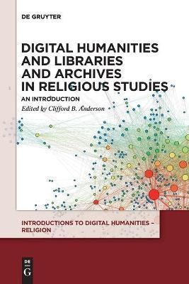 Digital Humanities and Libraries and Archives in Religious Studies(English, Paperback, unknown)