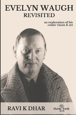 Evelyn Waugh Revisited(English, Paperback, Dhar Ravi K)
