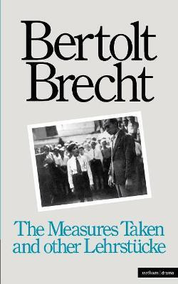 Measures Taken and Other Lehrstucke(English, Paperback, Brecht Bertolt)