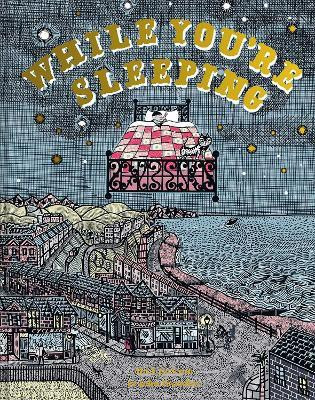 While You're Sleeping(English, Hardcover, Jackson Mick)