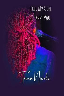 Tell My Son, Thank You(English, Paperback, Patterson Tiara)