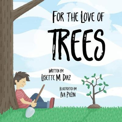 For the Love of Trees(English, Paperback, Diaz Aponte Lisette M)