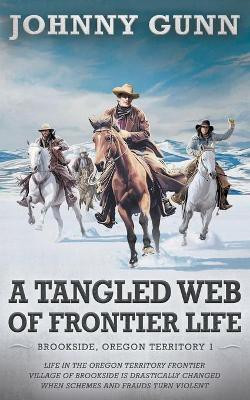 Tangled Web of Frontier Life(English, Paperback, Gunn Johnny)