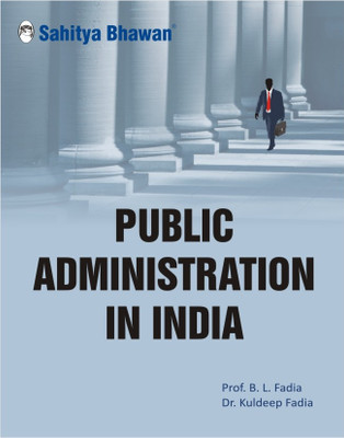 Public Administration In India(Paperback, Prof.B.L. Fadia, Dr. Kuldeep Fadia)