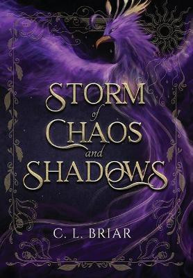 Storm of Chaos and Shadows(English, Hardcover, Briar CL)