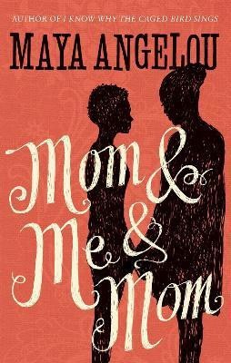 Mom and Me and Mom(English, Paperback, Angelou Maya Dr)