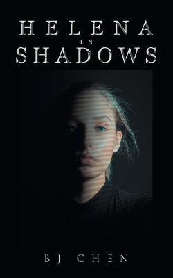 Helena in Shadows(English, Paperback, Chen Bj)