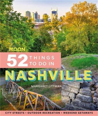 Moon 52 Things to Do in Nashville (First Edition)(English, Paperback, Littman Margaret)