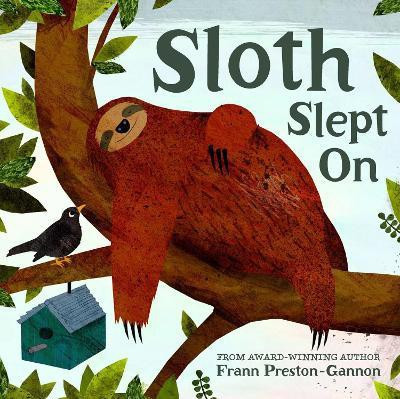 Sloth Slept On(English, Board book, Preston-Gannon Frann)
