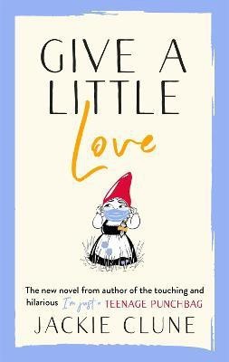 Give a Little Love(English, Paperback, Clune Jackie)