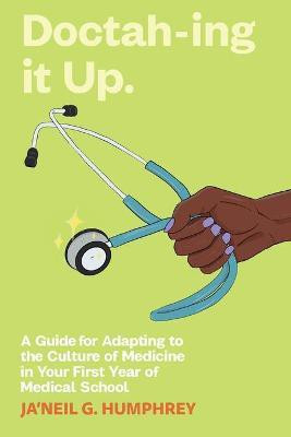 Doctah-ing it Up(English, Paperback, Humphrey Ja'neil G)