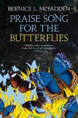 Praise Song For The Butterflies(English, Paperback, McFadden Bernice L.)