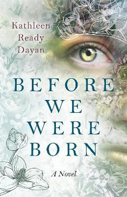 Before We Were Born(English, Paperback, Dayan Kathleen Ready)