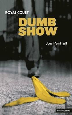 Dumb Show(English, Paperback, Penhall Joe)