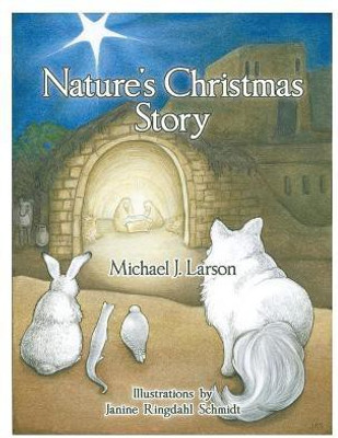 Nature's Christmas Story(English, Paperback, Larson Michael J.)