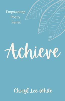Achieve(English, Paperback, Lee-White Cheryl)
