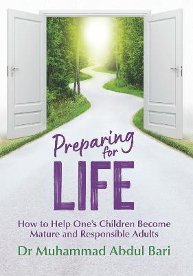 Preparing for Life(English, Paperback, Bari Muhammad Abdul Dr.)