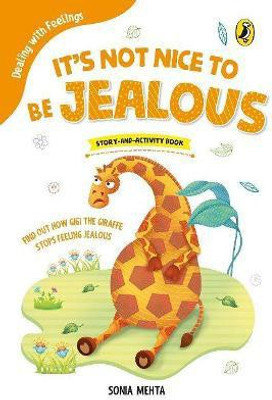 It's Not Nice to Be Jealous (Dealing with Feelings)(English, Paperback, Mehta Sonia)