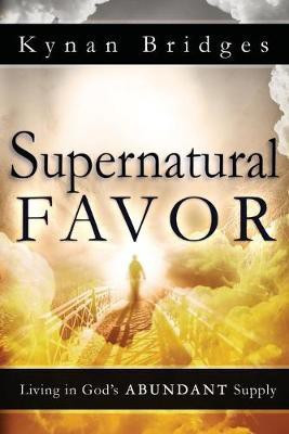 Supernatural Favor(English, Paperback, Bridges Kynan Pastor)