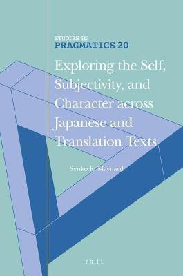 Exploring the Self, Subjectivity, and Character across Japanese and Translation Texts(English, Hardcover, Maynard Senko K.)