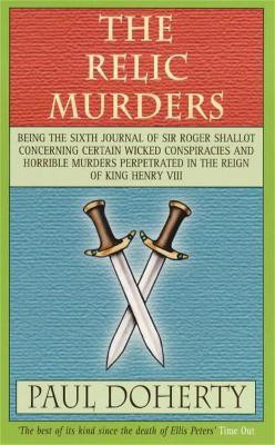 The Relic Murders (Tudor Mysteries, Book 6)(English, Paperback, Doherty Paul)