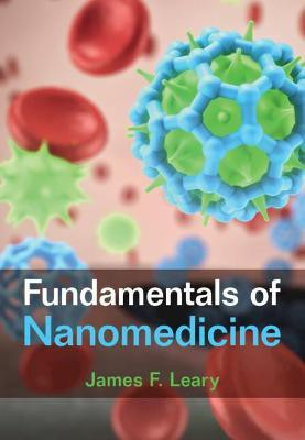Fundamentals of Nanomedicine(English, Hardcover, Leary James F.)