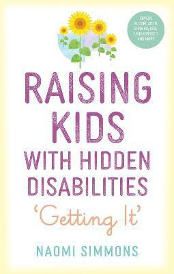 Raising Kids with Hidden Disabilities(English, Paperback, Simmons Naomi)