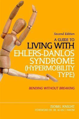 A Guide to Living with Ehlers-Danlos Syndrome (Hypermobility Type)(English, Electronic book text, Knight Isobel)