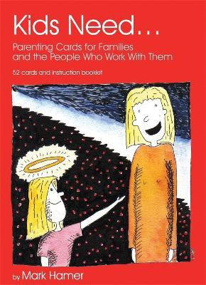Kids Need...(English, Cards, Hamer Mark)