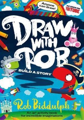Draw With Rob: Build a Story(English, Paperback, Biddulph Rob)