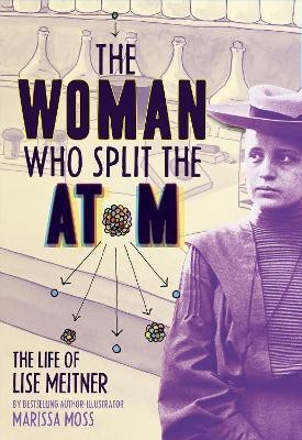 The Woman Who Split the Atom: The Life of Lise Meitner(English, Hardcover, unknown)