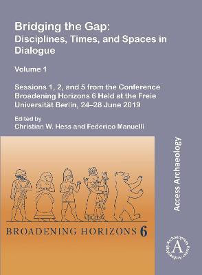 Bridging the Gap: Disciplines, Times, and Spaces in Dialogue - Volume 1(English, Paperback, unknown)