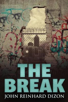 The Break(English, Paperback, Dizon John Reinhard)