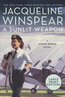 A Sunlit Weapon(English, Paperback, Winspear Jacqueline)