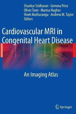 Cardiovascular MRI in Congenital Heart Disease(English, Hardcover, Sridharan Shankar)