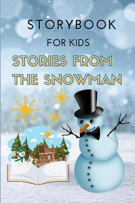 STORYBOOK for Kids - Stories from the Snowman(English, Paperback, Boyle Rebeca)