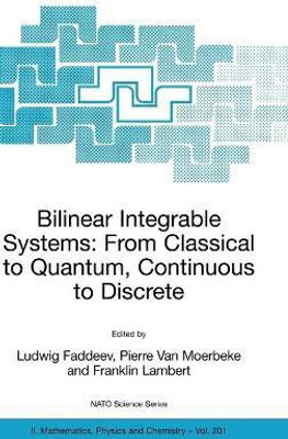 Bilinear Integrable Systems: from Classical to Quantum, Continuous to Discrete(English, Hardcover, unknown)