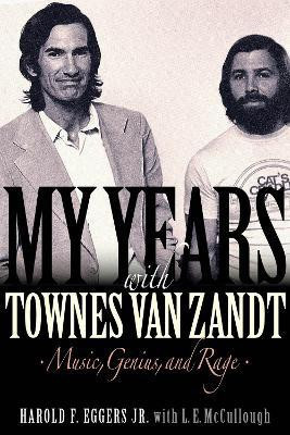 My Years with Townes Van Zandt(English, Paperback, Eggers Harold F.)