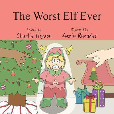 The Worst Elf Ever(English, Paperback, Higdon Charlie)