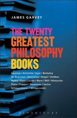 The Twenty Greatest Philosophy Books(English, Paperback, Garvey James Professor)