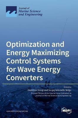 Optimization and Energy Maximizing Control Systems for Wave Energy Converters(English, Hardcover, unknown)