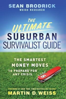 The Ultimate Suburban Survivalist Guide(English, Paperback, Brodrick Sean)