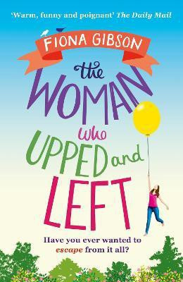 The Woman Who Upped and Left(English, Paperback, Gibson Fiona)