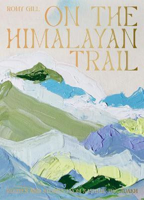 On the Himalayan Trail(English, Hardcover, Gill Romy)