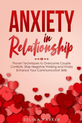 Anxiety In Relationship(English, Paperback, Parker Selina)